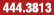 444.3813