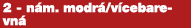 2 n m. modr /v cebarevn 